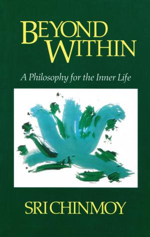 Cover of the book Beyond Within by Sri Chinmoy
