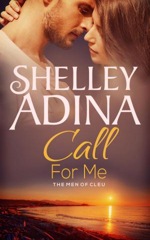 Cover of the book Call For Me by Shelley Adina, Übersetzung Jutta Entzian-Mandel