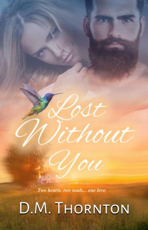 Cover of the book Lost Without You by Brieanna Robertson
