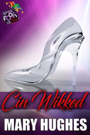 Cover of Cin Wikkid: April Fools For Love