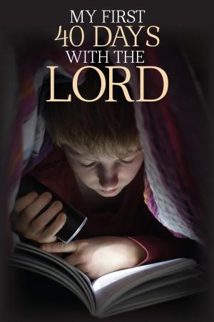 Cover of the book My First 40 Days with the Lord by Gregg Davis