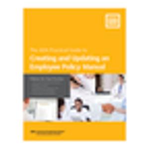 Cover of Creating and Updating an Employee Policy Manual: Policies for Your Practice