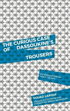 Book cover of The Curious Case of Dassoukine's Trousers