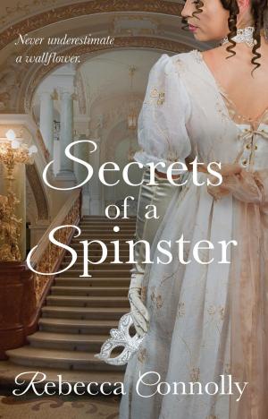 Cover of the book Secrets of a Spinster by E.A. Adelani