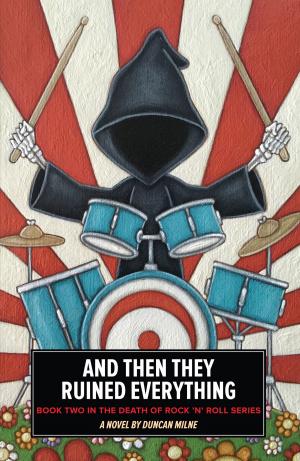 Cover of the book And Then They Ruined Everything by Stambecco Pesco