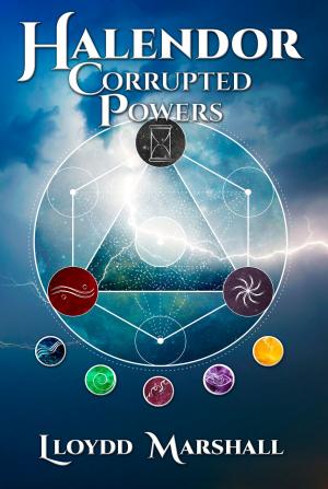 Cover of the book Halendor: Corrupted Powers by Alexis Flamand