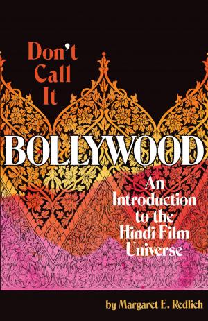 Cover of the book Don't Call It Bollywood by Joyce Chng
