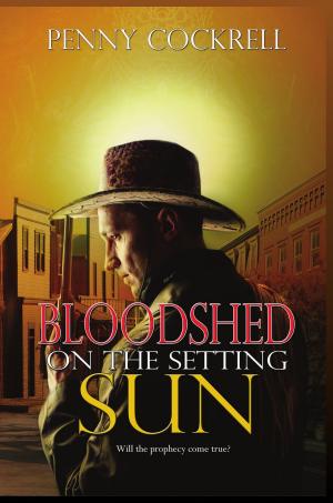 Cover of the book Bloodshed on the Setting Sun by Cynthia Cassandra