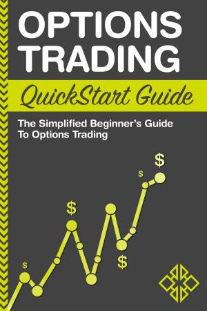 Cover of the book Options Trading QuickStart Guide by ClydeBank Alternative