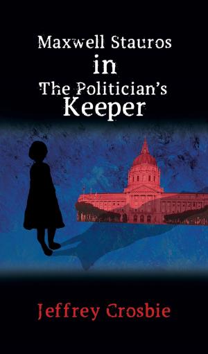 bigCover of the book Maxwell Stauros in The Politician's Keeper by 