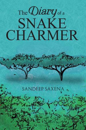 Cover of the book The Diary of a Snake Charmer by Umesh Pherwani