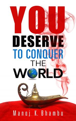 Cover of the book You Deserve to Conquer the World by WAMBUI M