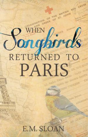 Cover of the book When Songbirds Returned to Paris by Lisa Torquay