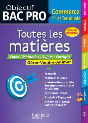 Cover of the book Objectif Bac Pro - Toutes les matières - 1ère et Term Bac Pro Commerce by Patrick Canin