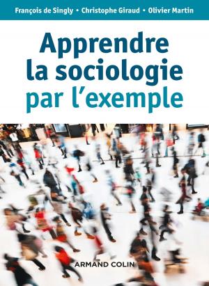 Cover of the book Apprendre la sociologie par l'exemple - 3e éd. by Martin Barnier, Kira Kitsopanidou