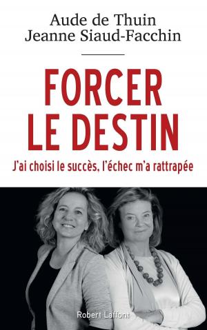 Cover of the book Forcer le destin by Jean-Dominique BAUBY