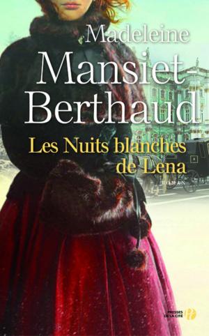 Cover of the book Les nuits blanches de Lena by Bill CLINTON, Jacques PLOUIN, Philippe DOUSTE-BLAZY