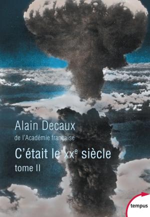 Cover of the book C'était le XXe siècle. Tome 2 by Michèle ALLIOT-MARIE