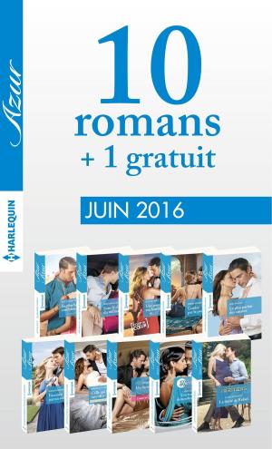 Cover of the book 10 romans Azur + 1 gratuit (n°3715 à 3724 - Juin 2016) by Carol Marinelli
