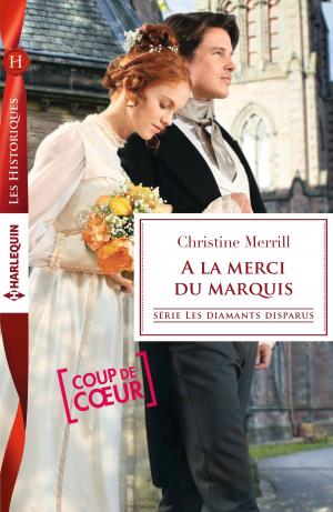 Cover of the book A la merci du marquis by Michele Hauf, Bonnie Vanak, Laura Kaye, Katie Reus
