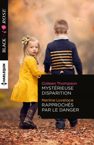 Book cover of Mystérieuse disparition - Rapprochés par le danger