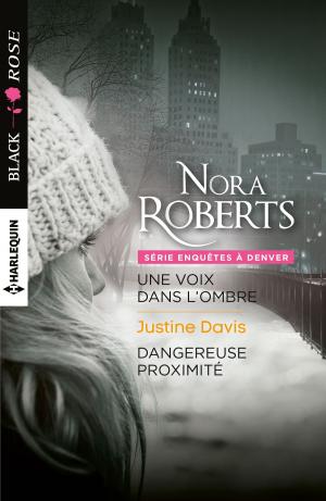 Cover of the book Une voix dans l'ombre - Dangereuse proximité by Alice Sharpe