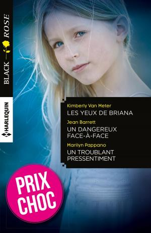Cover of the book Les yeux de Briana - Un dangereux face-à-face - Un troublant pressentiment by Sara Craven, Jamie Denton, Moyra Tarling