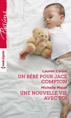 Book cover of Un bébé pour Jace Compton - Une nouvelle vie avec toi