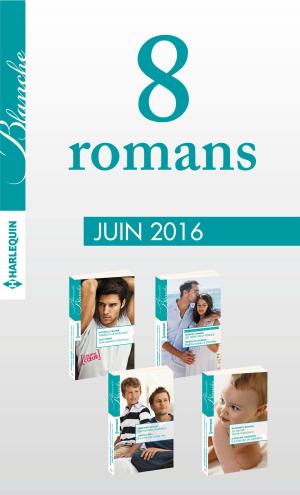 Cover of the book 8 romans Blanche (n°1270 à 1273 - Juin 2016) by Barbara J. Hancock