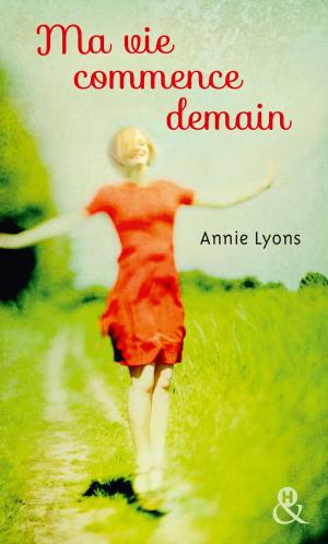Cover of the book Ma vie commence demain by Melanie Milburne, Amy Andrews