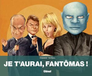 Cover of the book Je t'aurai, Fantomas ! by Jean-Yves Delitte