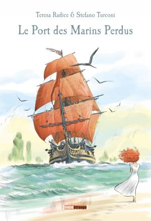 Cover of the book Le Port des Marins Perdus by Nicolas Pothier, Jean-Christophe Chauzy