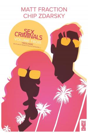 Cover of the book Sex Criminals - Tome 03 by Charles Soule, Alberto Jiménez Alburquerque