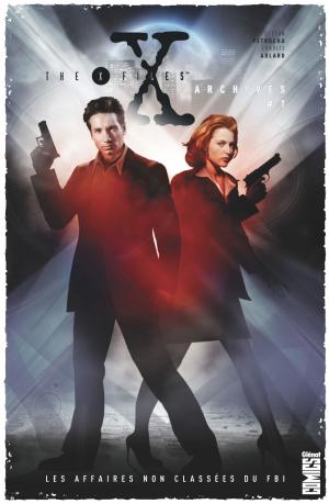 Cover of the book The X-Files Archives - Tome 01 by William Gibson, Alejandro Barrionuevo, Butch Guice, Diego Rodriguez