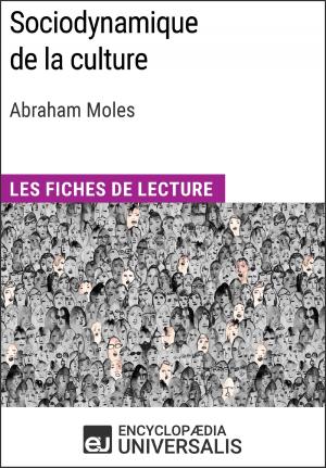 Cover of the book Sociodynamique de la culture d'Abraham Moles by Encyclopaedia Universalis, Les Grands Articles