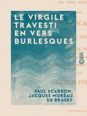 Cover of the book Le Virgile travesti en vers burlesques by Ernest Denis