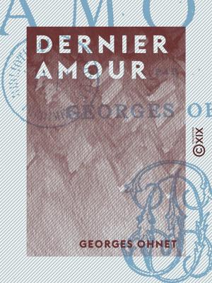 Cover of the book Dernier amour by Alphonse Daudet