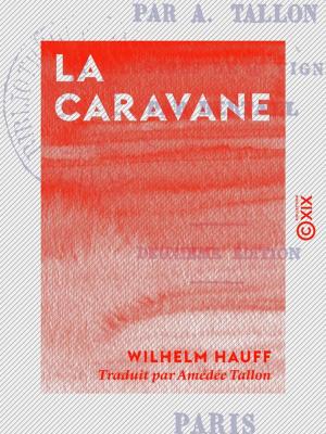 Cover of the book La Caravane by Constant Coquelin, Ernest Coquelin