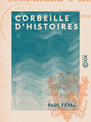 Cover of the book Corbeille d'histoires by François Coppée