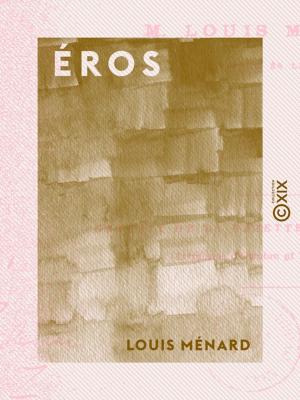 Cover of the book Éros by Paul Bourget, Jules Christophe, Anatole Cerfberr