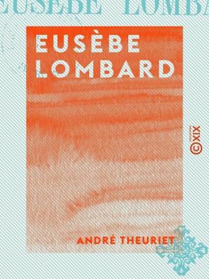 Cover of the book Eusèbe Lombard by Germaine de Staël-Holstein, Paul Gautier
