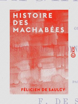 Cover of the book Histoire des Machabées by Bertrand Lasserre