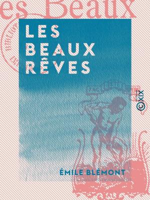Cover of the book Les Beaux Rêves by Émile Faguet