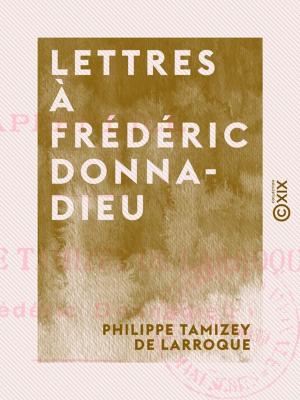 Book cover of Lettres à Frédéric Donnadieu