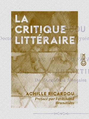 Cover of the book La Critique littéraire by Victor de Laprade, Alphonse de Lamartine