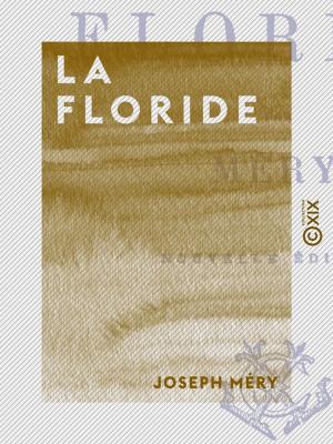 Cover of the book La Floride by Philibert Audebrand