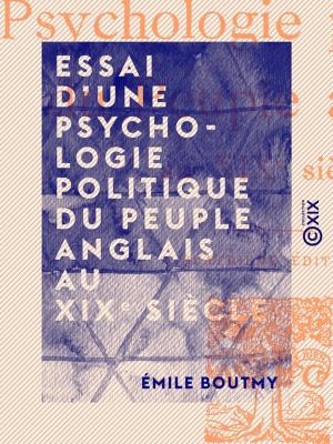 Cover of the book Essai d'une psychologie politique du peuple anglais au XIXe siècle by George E. Sargent, Henriette de Witt