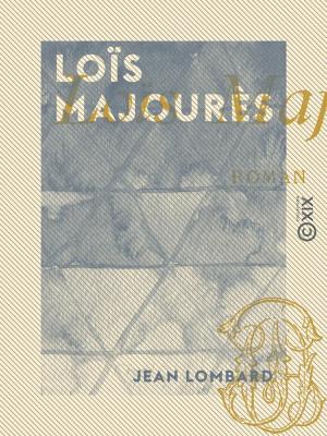 Cover of the book Loïs Majourès by Armand de Quatrefages