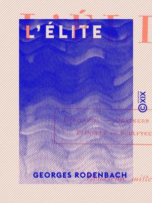 Cover of the book L'Élite by Pierre-Charles-François-Ernest de Villedeuil, Jules de Goncourt, Edmond de Goncourt