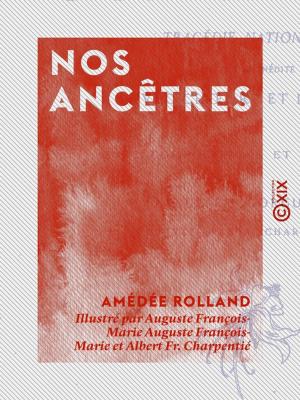Cover of the book Nos ancêtres by Louis Figuier